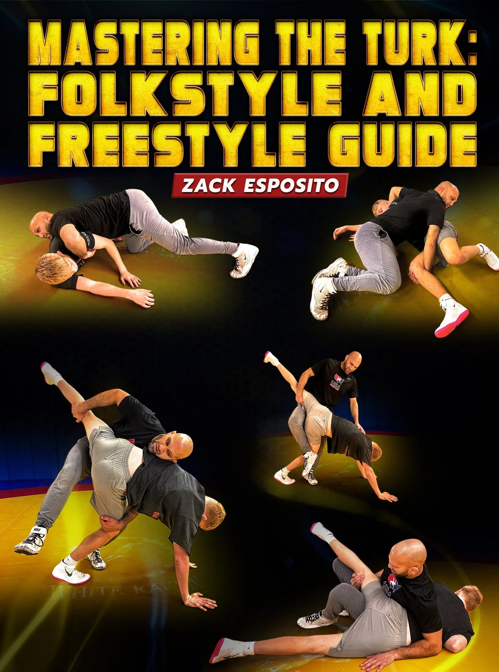 Mastering The Turk: Folkstyle and Freestyle Guide by Zack Esposito